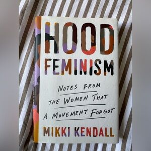 Hood feminism by Mikki Kendall